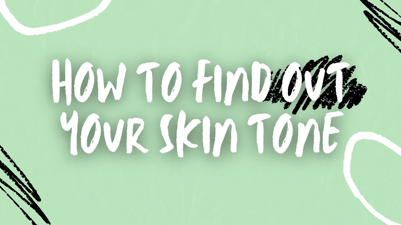 how to find out your skin tone